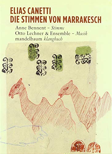 Die Stimmen von Marrakesch: Ein Klangbuch mit 2 CDs: Ein Klangbuch mit CD's (Klangbücher) von Mandelbaum Verlag